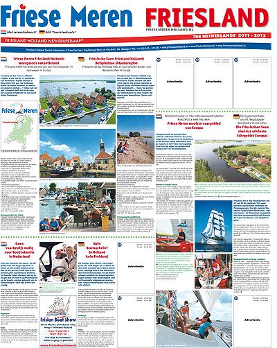 Friese Meren, één van de nieuwsbladen voor toeristen van Friesland Holland, verschijnt op voor het eerst op de Vakantiebeurs in Utrecht (11-16 januari 2011). Bij het bureau voor toerisme in Wolvega maken ze luxe meertalige grootformaat “kranten” met recreatiekaarten, zogenaamde NewsPaperMaps®. Deze zijn uitgevouwen 950 mm breed en 600 mm hoog, ideaal voor het afdrukken van een gedetailleerde kaart. Het paginaformaat is 600 mm hoog en 475 mm breed.